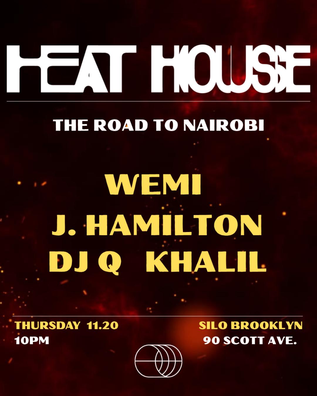 Heat House: The Road To Nairobi Feat. Wemi & Friends