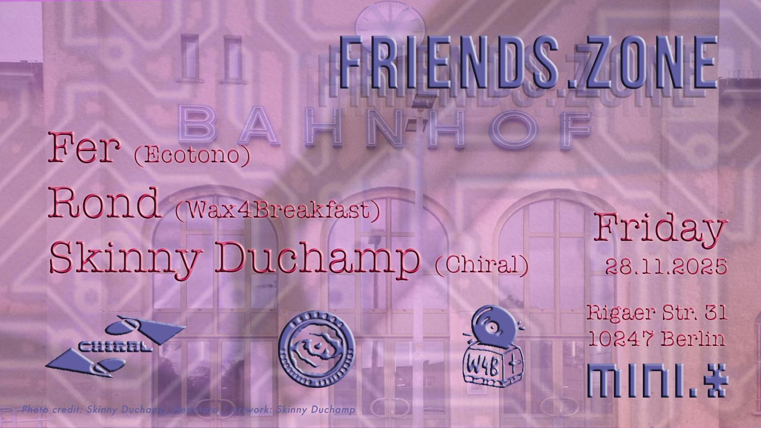 Friends.Zone Mit Skinny Duchamp & Freunde (Fer & Rond)