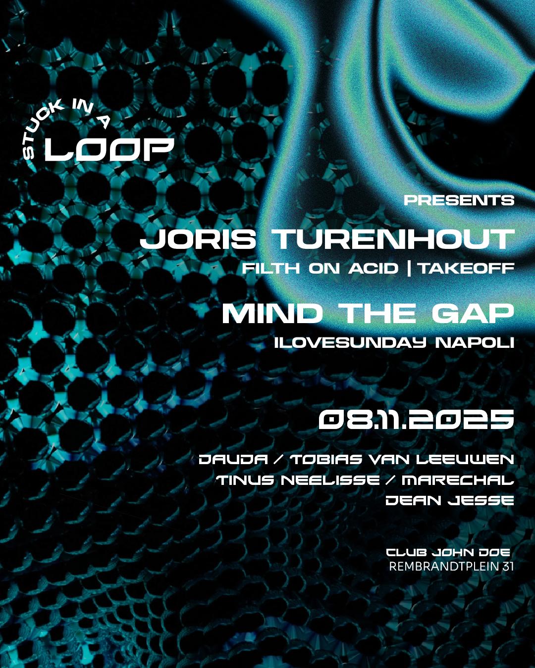 Stuck In A Loop With Joris Turenhout & Mind The Gap (Ita)