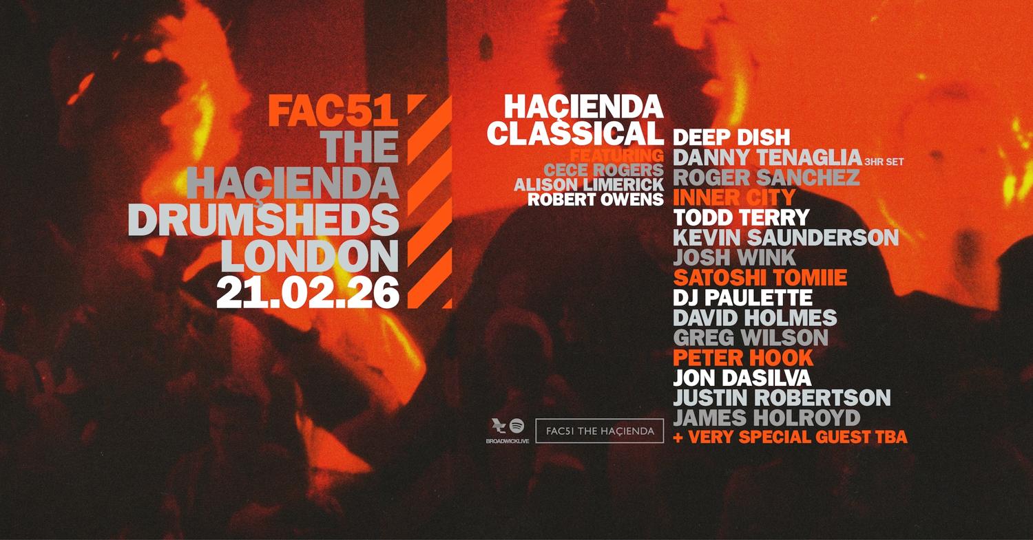 Fac51 The Haçienda With Haçienda Classical, Deep Dish, Danny Tenaglia, Roger Sanchez, Inner City