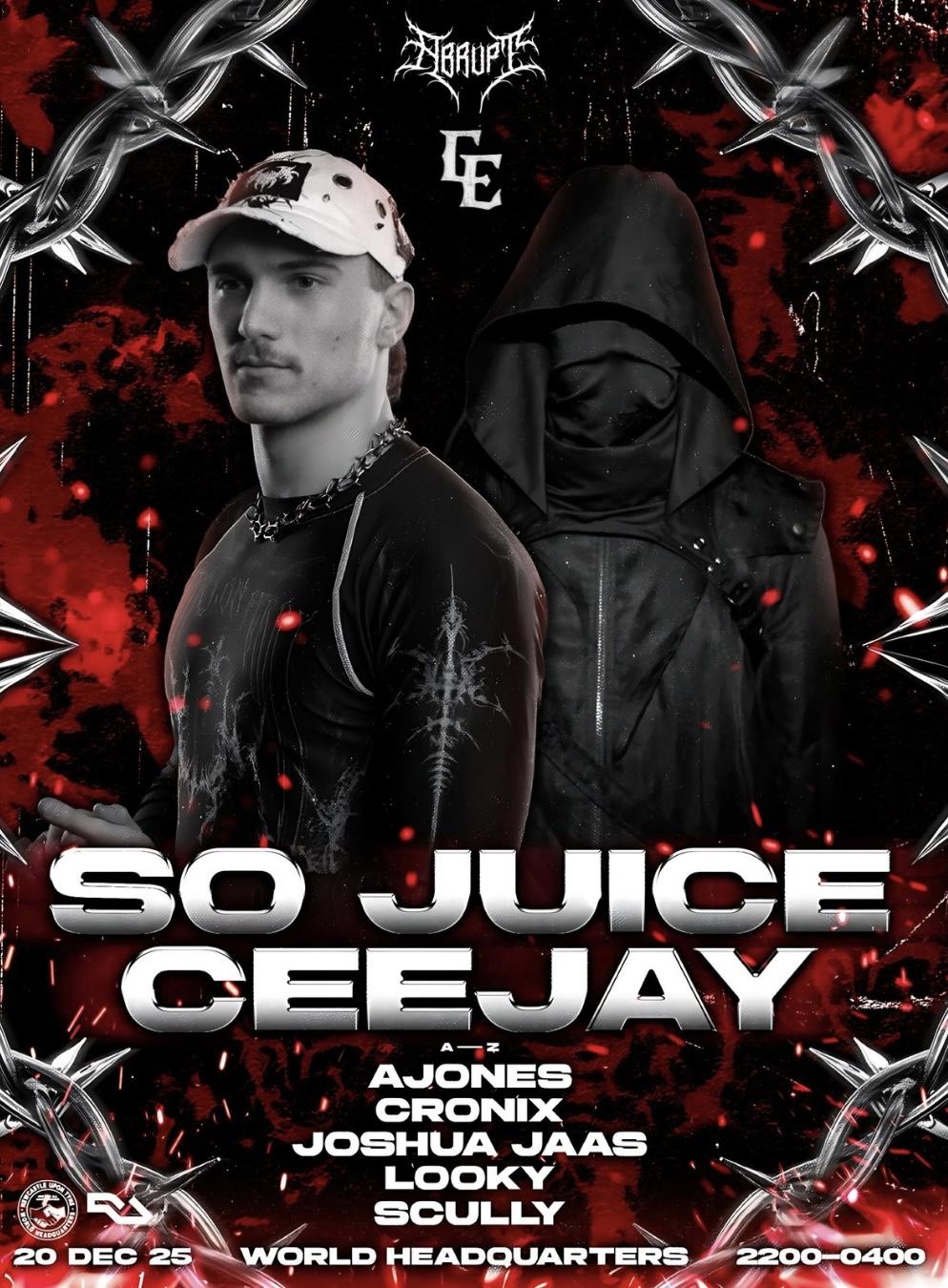 Collateral X Abrupt Presents: So Juice , Ceejay + Support