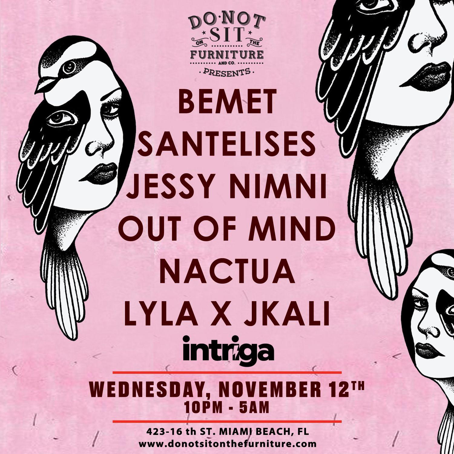 Bemet, Santelises, Out Of Mind, Nactua, Lyla X Jkali