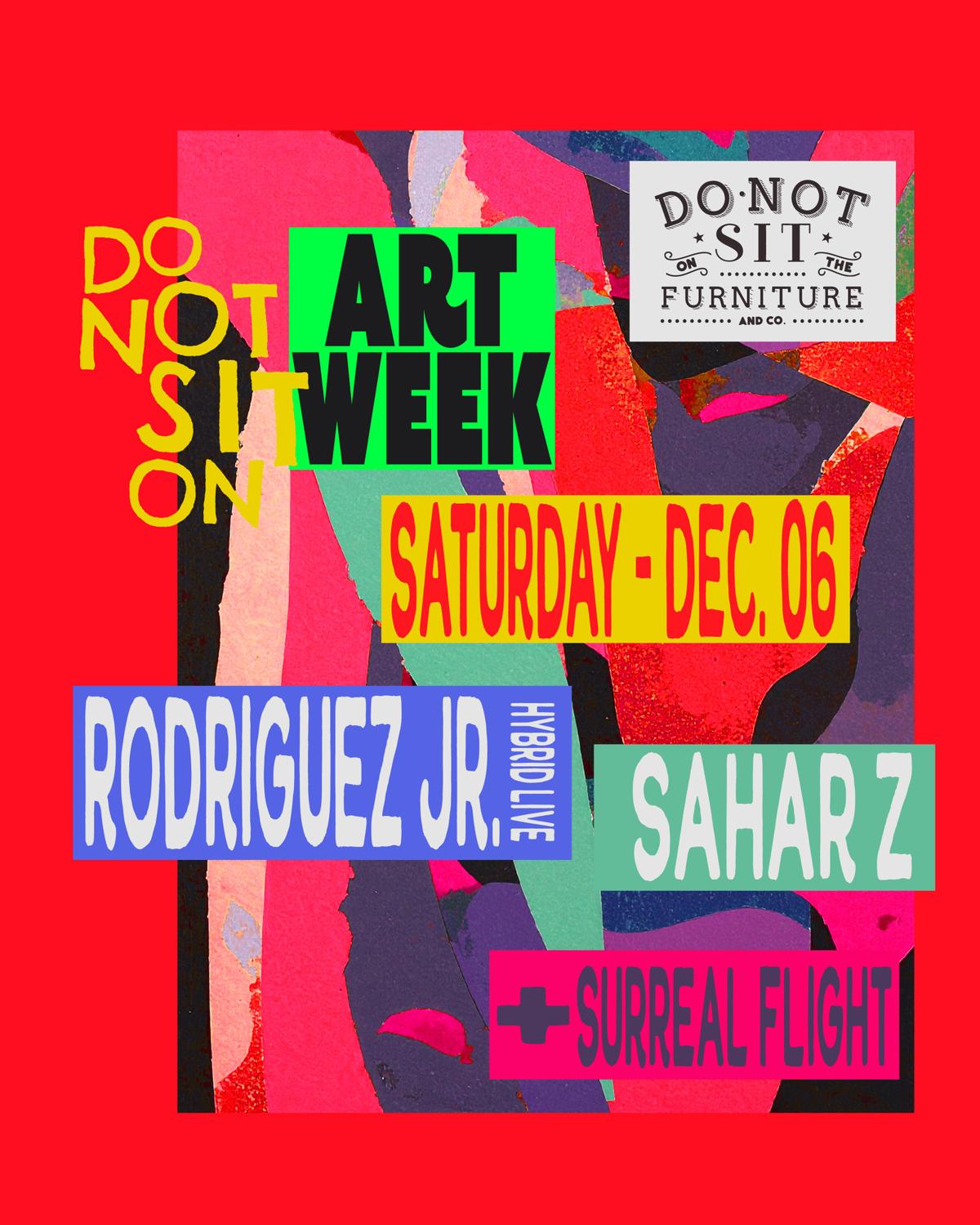 Do Not Sit On Art Week: Rodriguez Jr. (Hybrid Live) + Sahar Z