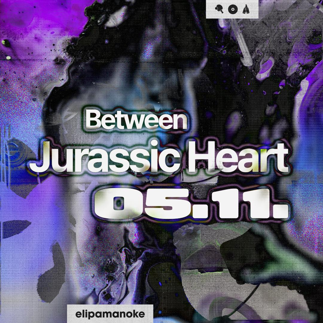 Between X Jurassic Heart