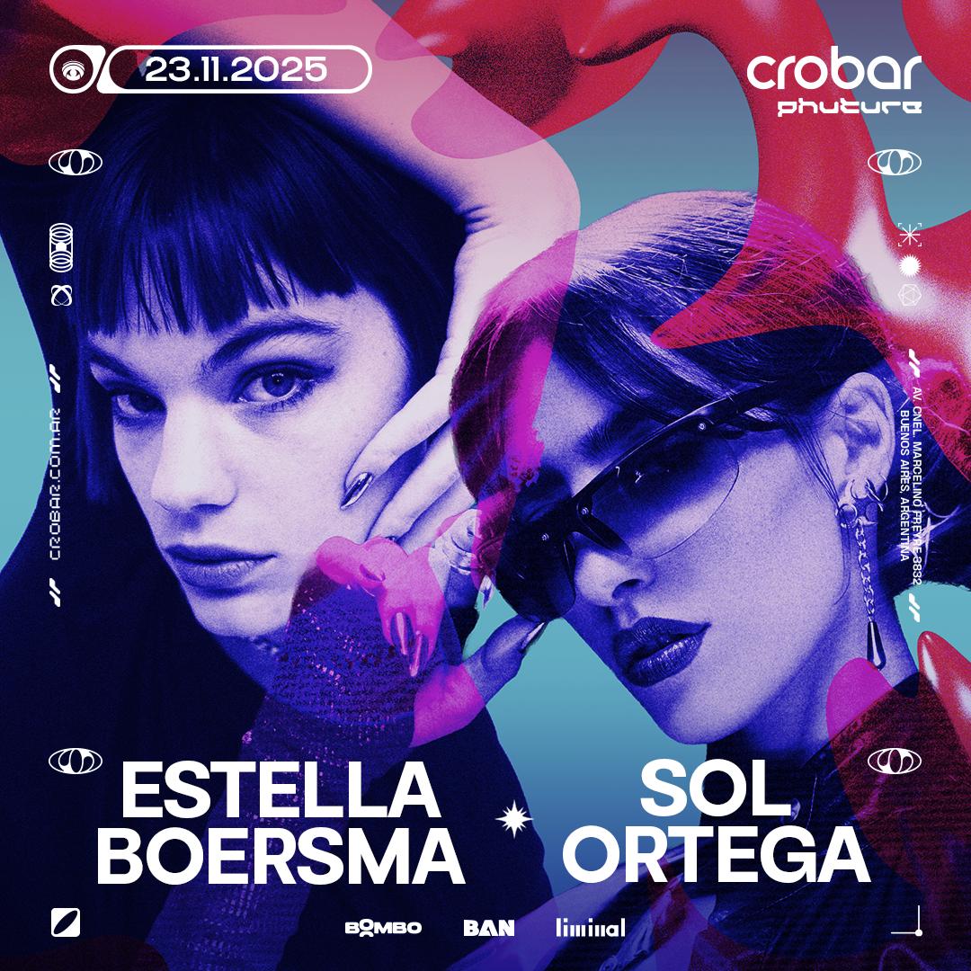 Crobar Pres.: Estella Boersma & Sol Ortega