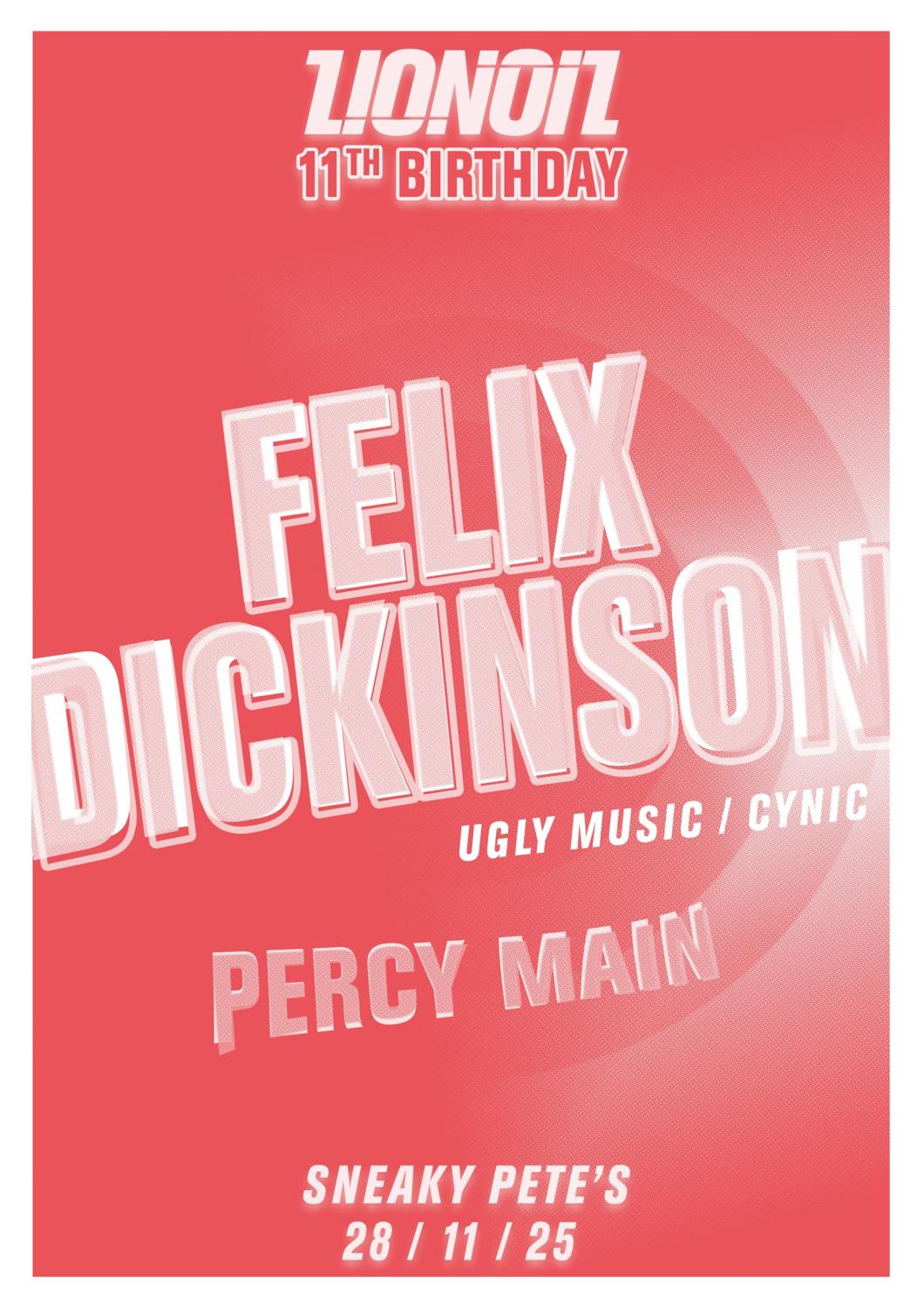 Lionoil 11Th Birthday: Felix Dickinson