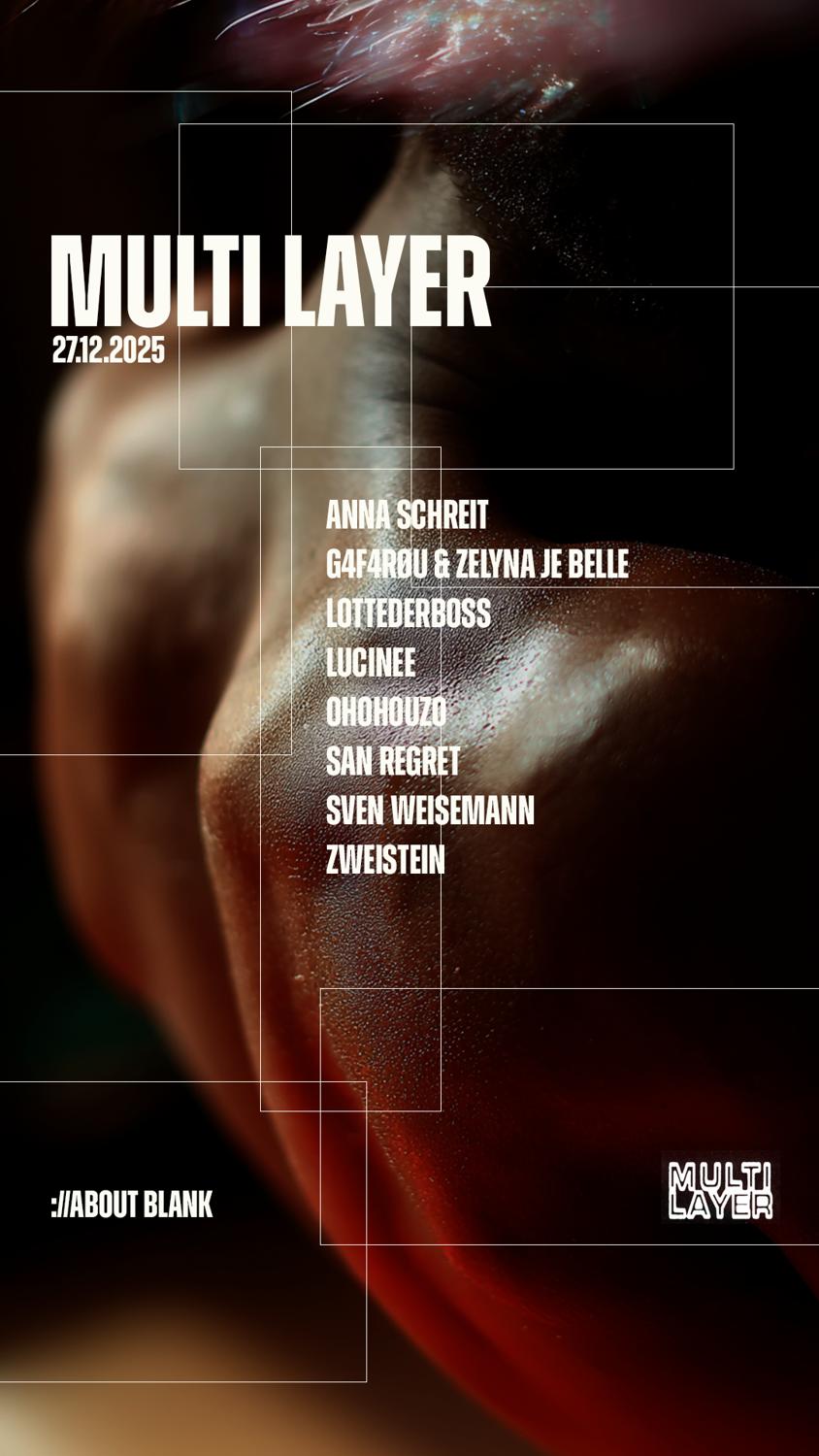 Multilayer At Blank W/ Anna Schreit, Lucinee, Sven Weisemann