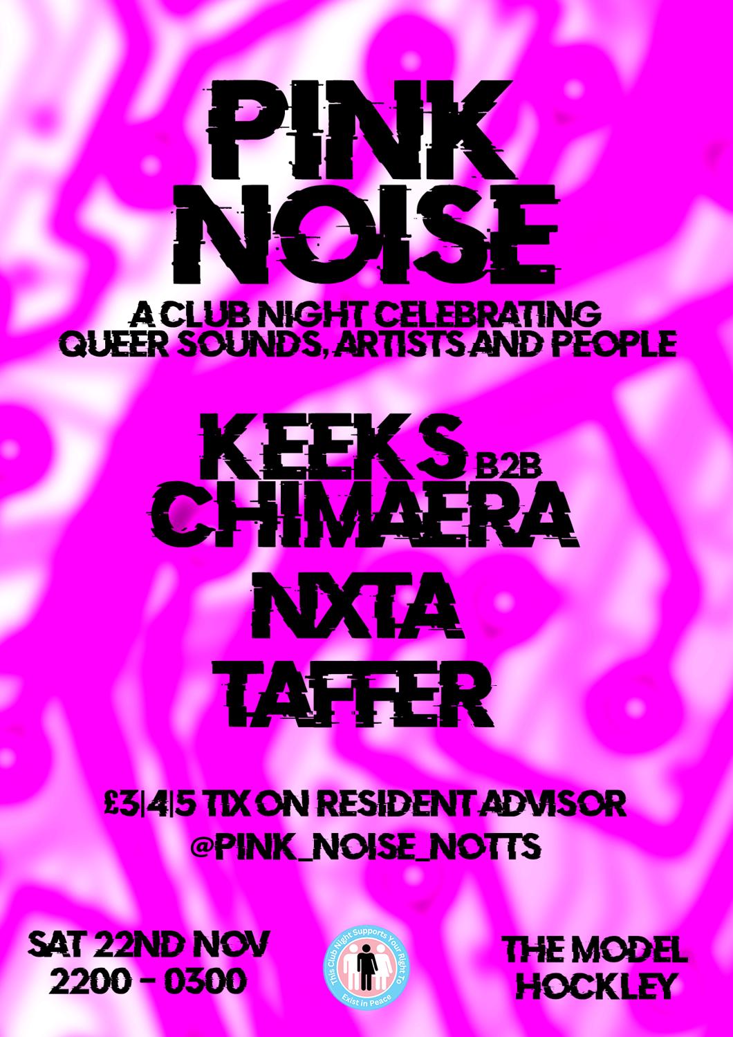 Pink Noise: Nxta, Keeks B2B Chimaera, Taffer