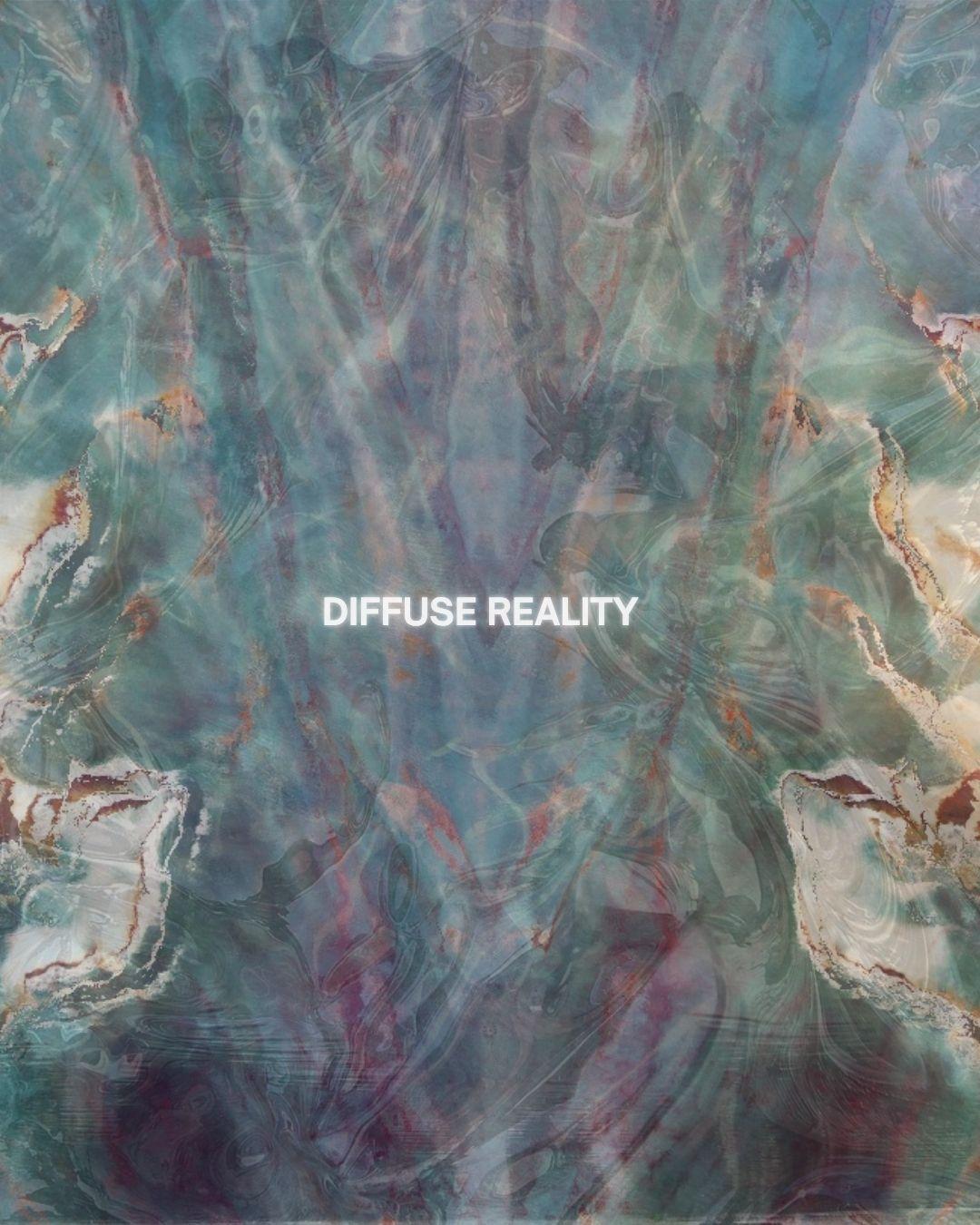 Diffuse Reality