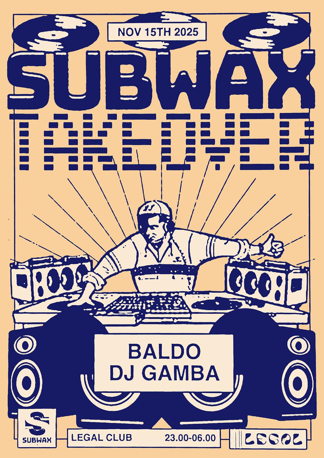 Subwax Takeover With Baldo & Dj Gamba