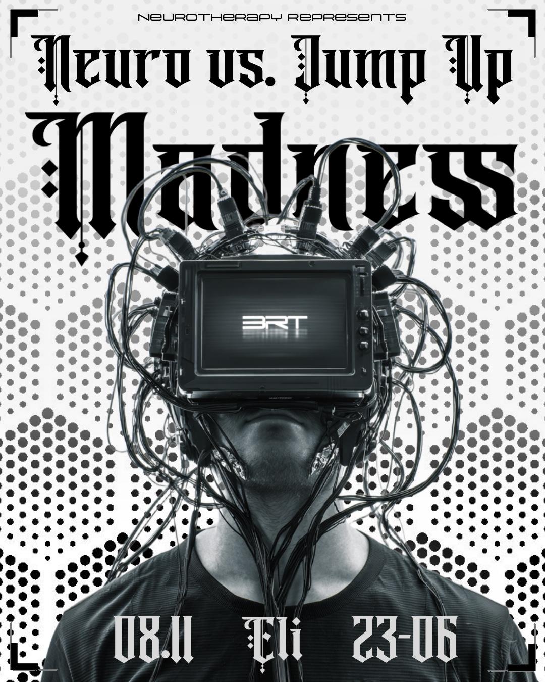 Neurotherapy Pres.: The Neuro Vs. Jumpup Madness