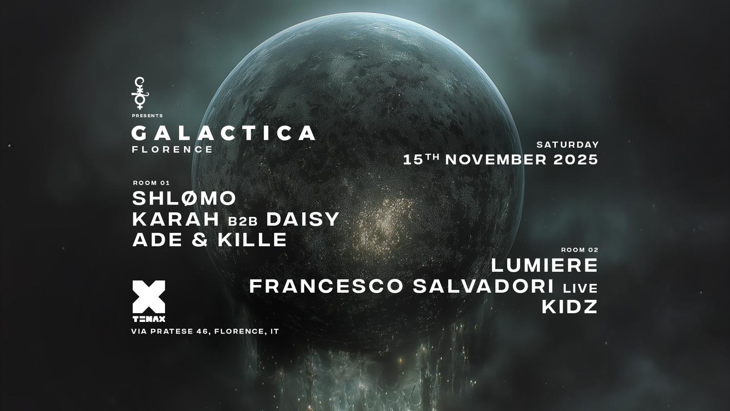 Galactica Florence With Shlømo , Karah B2B Daisy