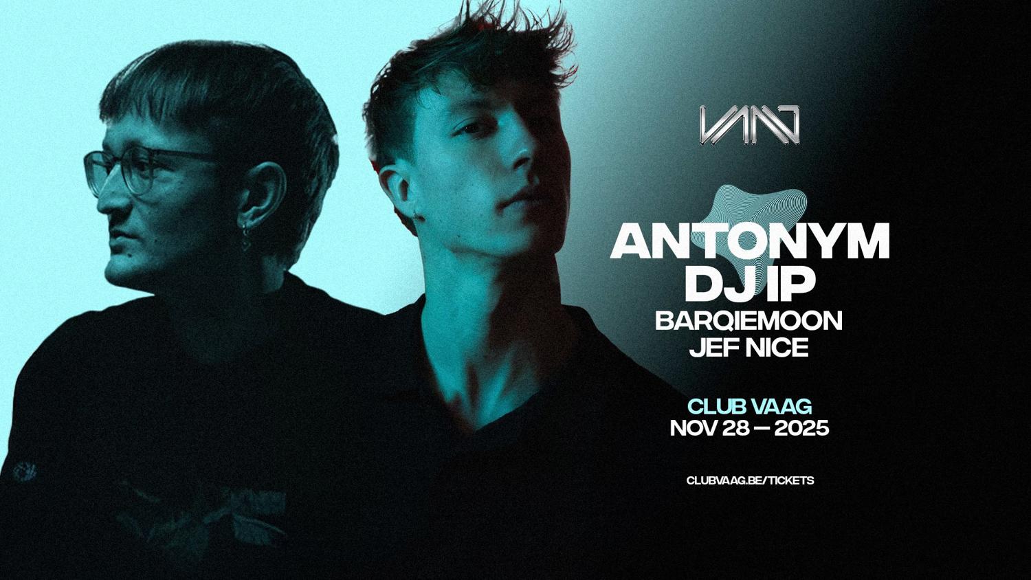 Club Vaag Invites Antonym & Dj Ip