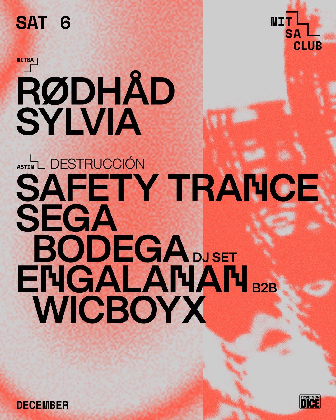 Rødhåd · Sylvia / Destrucción: Safety Trance · Sega Bodega Dj Set · Engalanan B2B Wicboyx