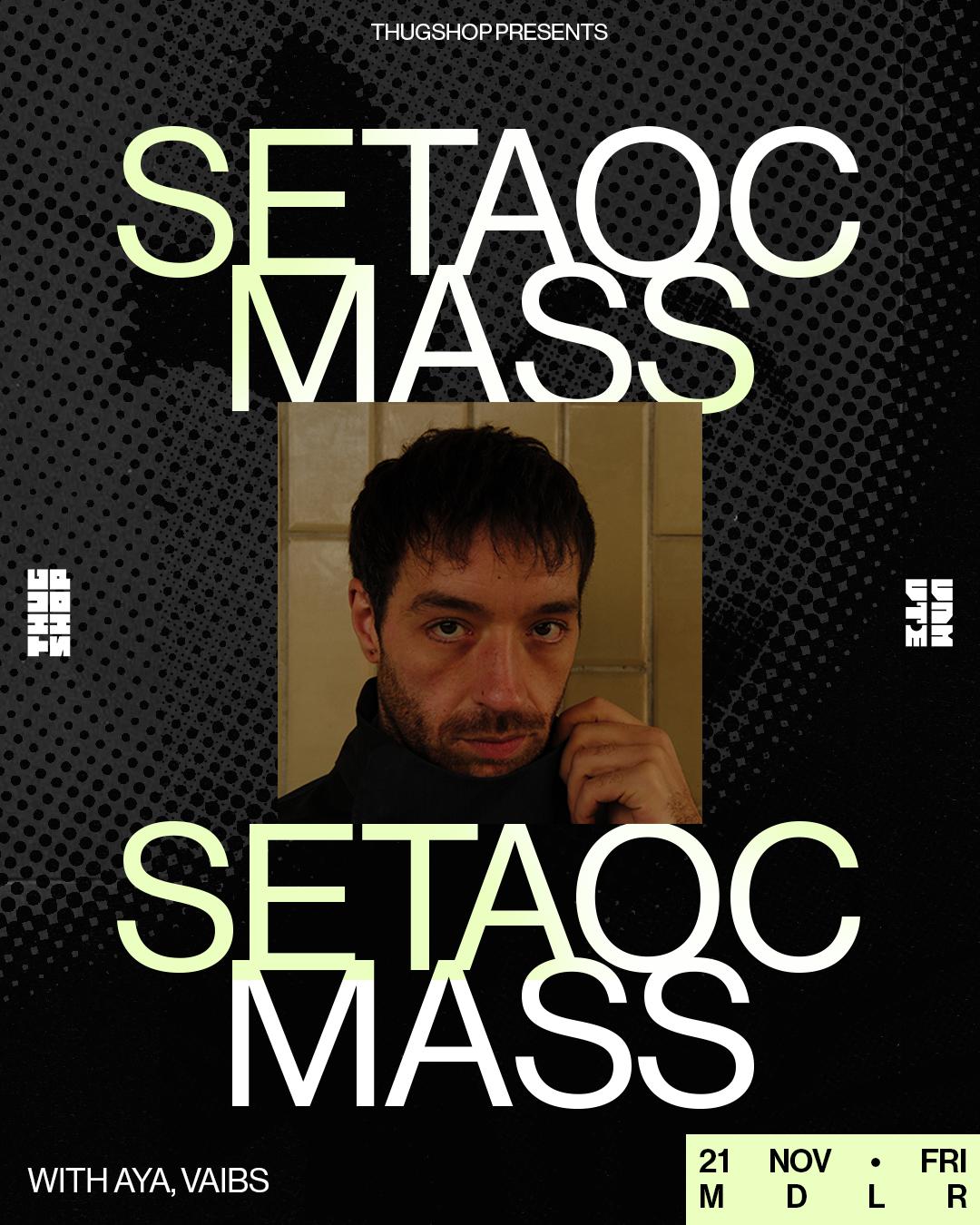 Thugshop X Unmute Present: Never Tooo Loud With Setaoc Mass