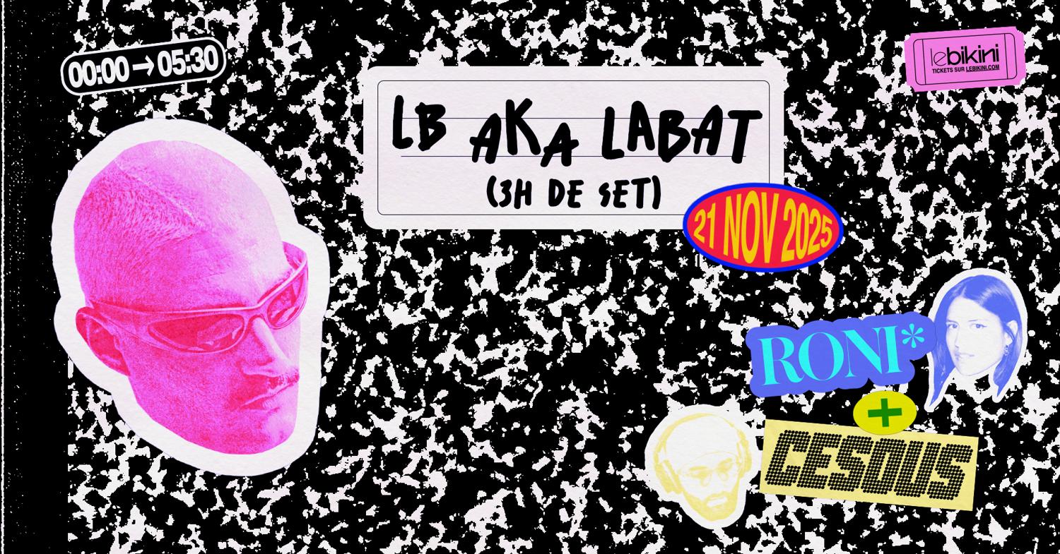 Lb Aka Labat (3H De Set) + Roni + Cesous