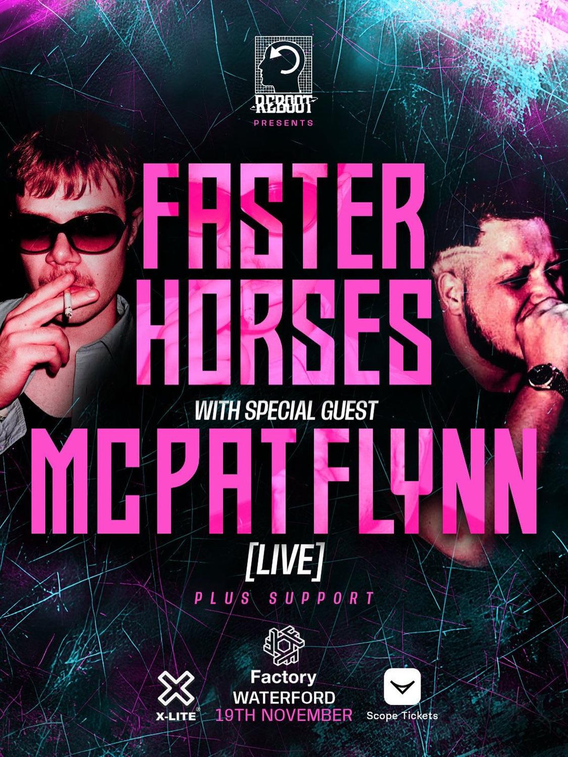 Faster Horses + Mc Pat Flynn