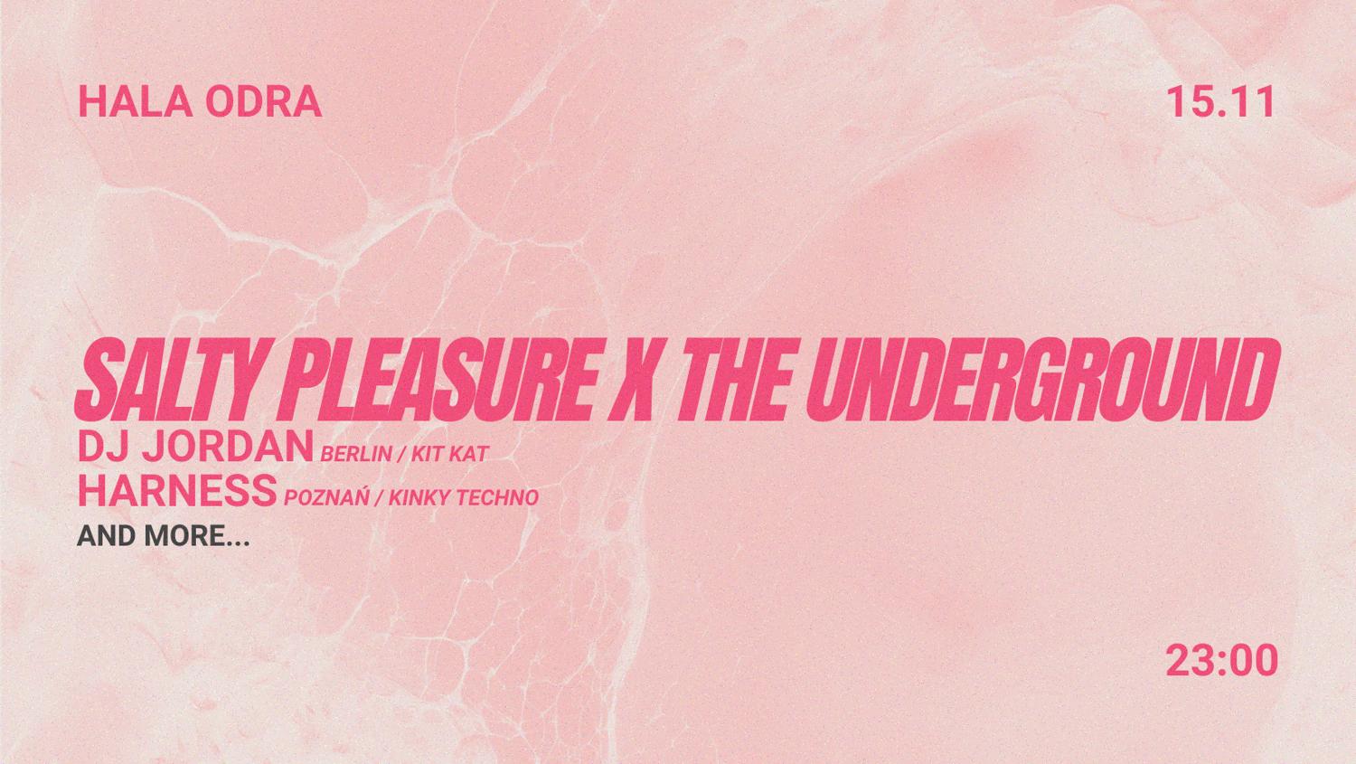 Salty Pleasure X The Underground