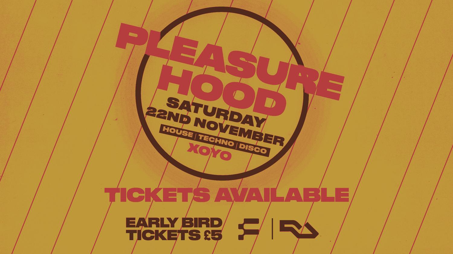 Xoyo Pleasurehood - £5 Tickets - £5 Drinks Before 11Pm - House/Techno/Disco