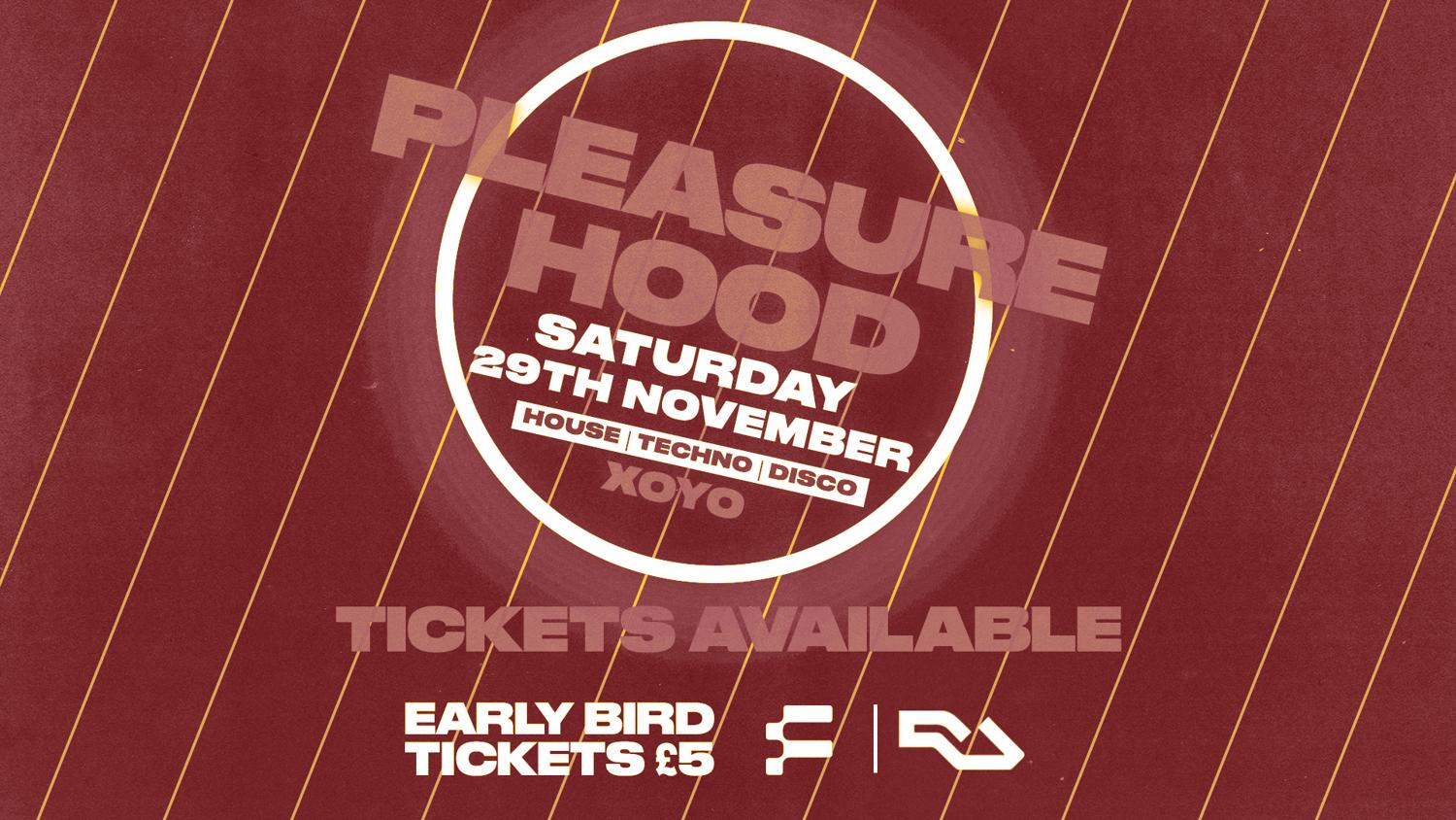 Xoyo Pleasurehood - £5 Tickets - £5 Drinks Before 11Pm - House/Techno/Disco