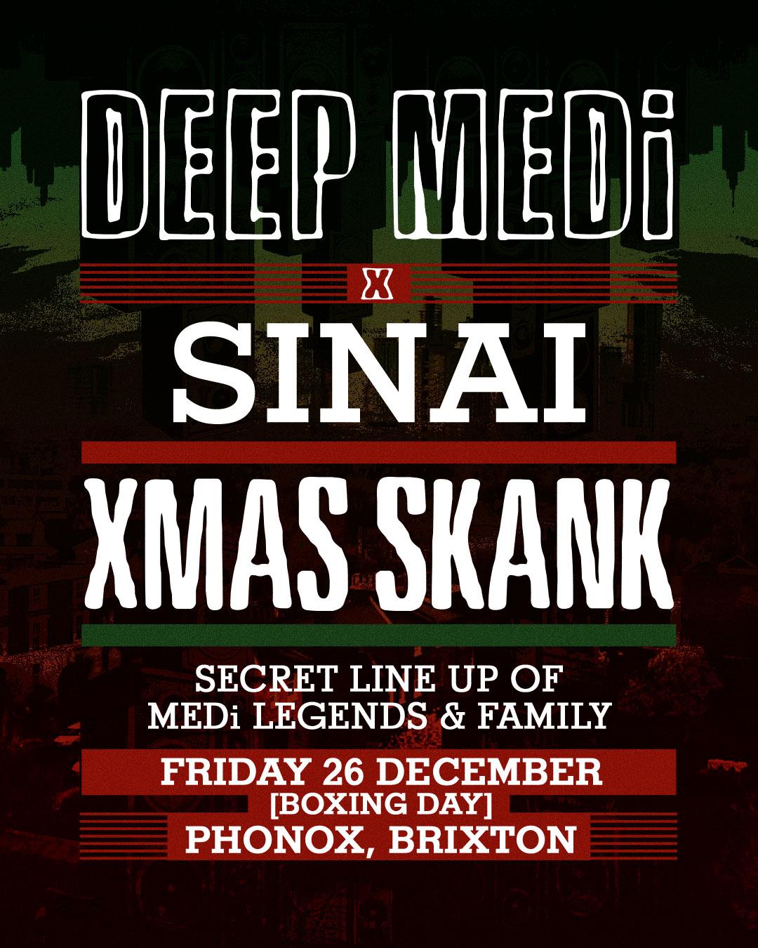 Deep Medi X Sinai Sound: Secret Line Up [Xmas Skank]