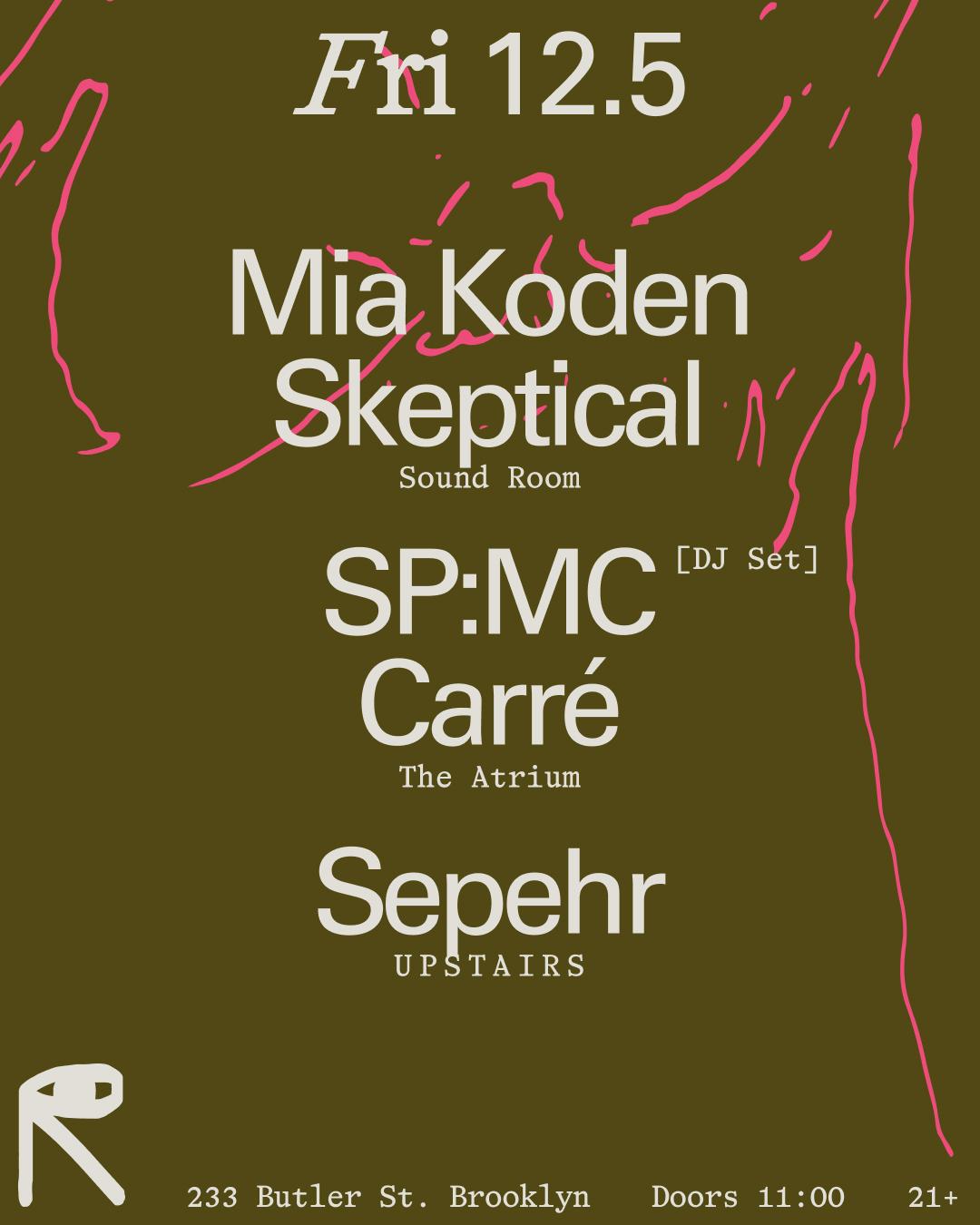 Mia Koden + Skeptical / Sp:Mc + Carré / Sepehr