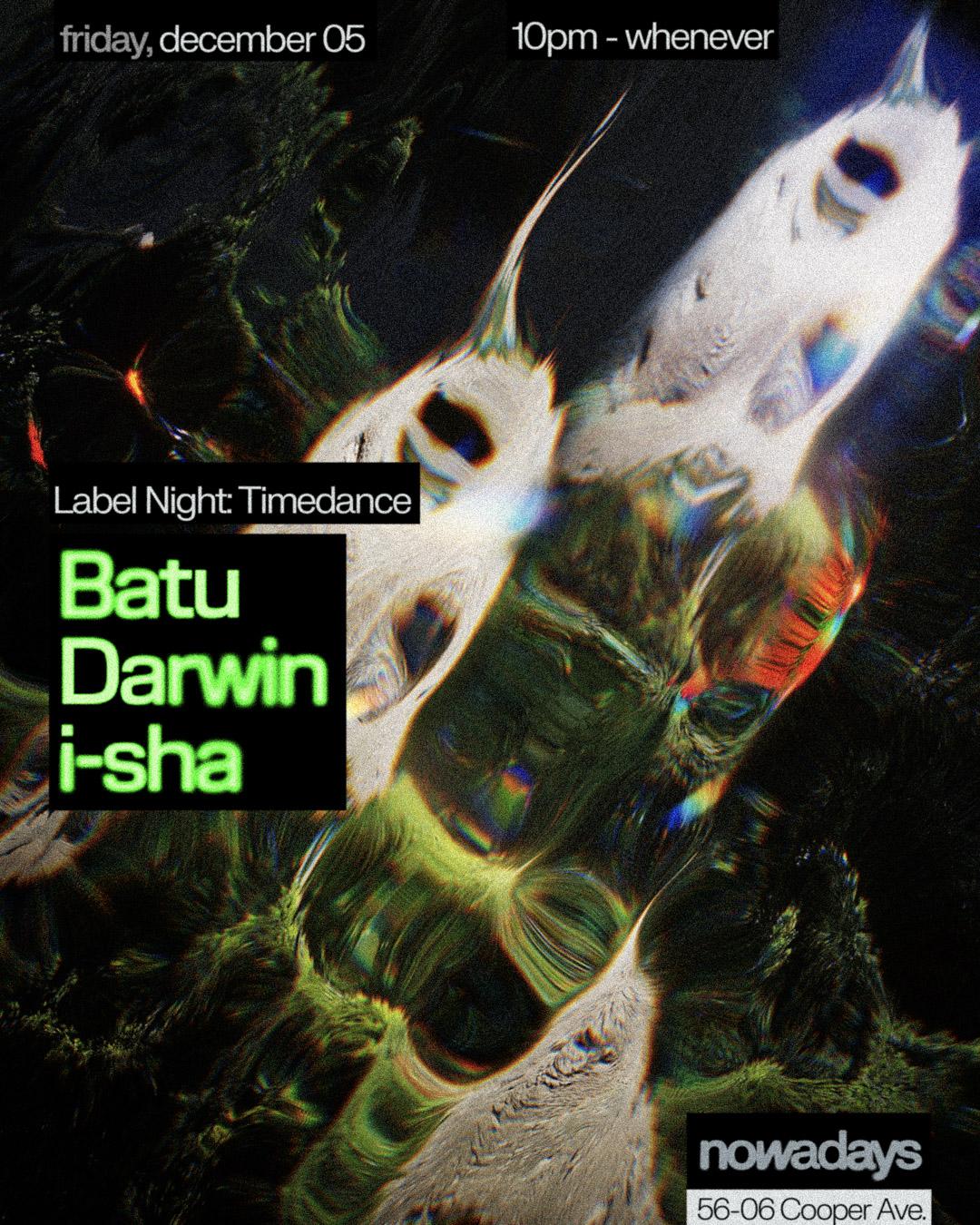 Label Night: Timedance With Batu, Darwin, I-Sha