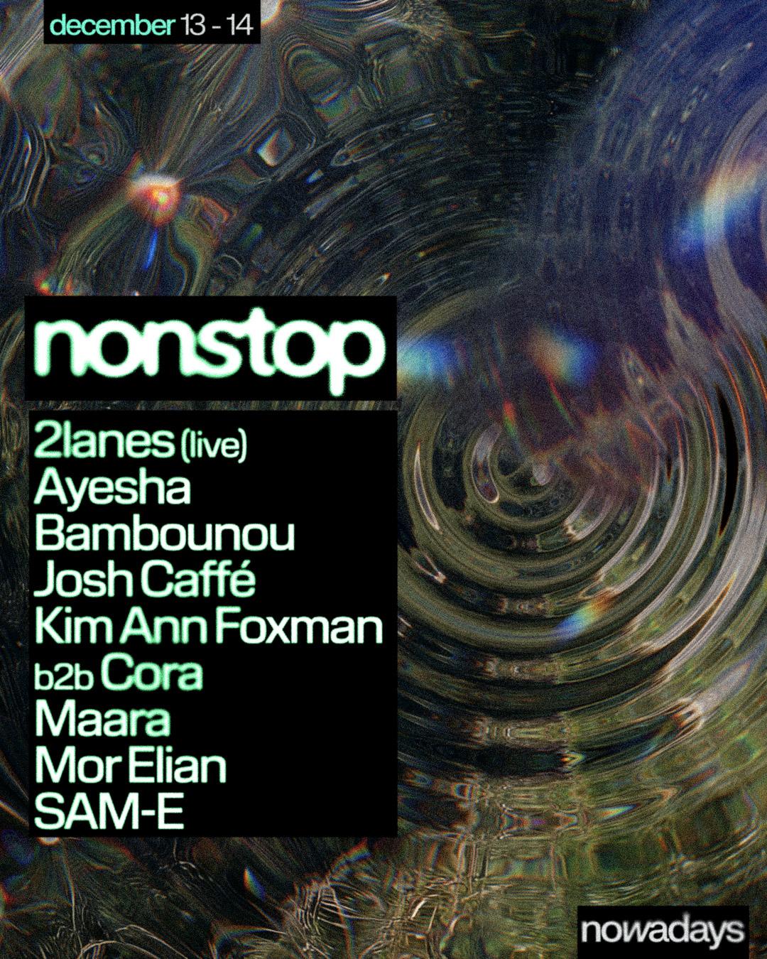 Nonstop: 2Lanes, Ayesha, Bambounou, Cora, Josh Caffé, Kim Ann Foxman, Maara, Mor Elian, Sam-E