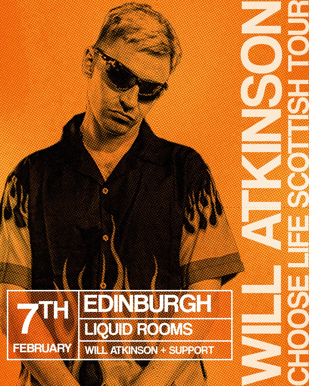 Will Atkinson Choose Life Scottish Tour - Edinburgh