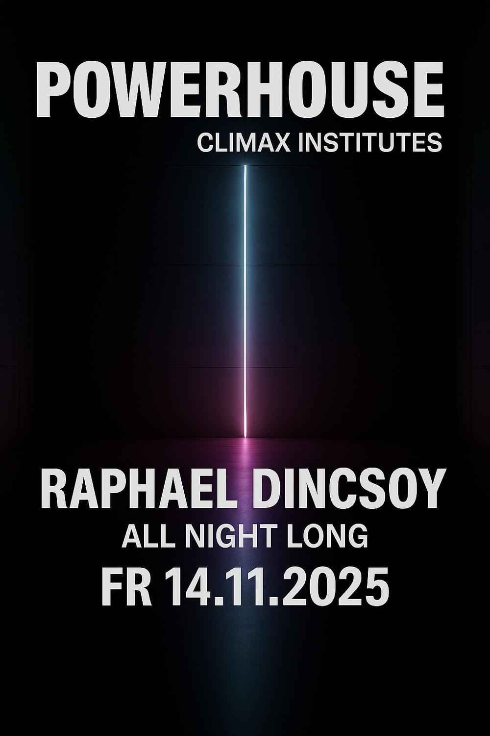 Powerhouse With Raphael Dincsoy (All Night Long)
