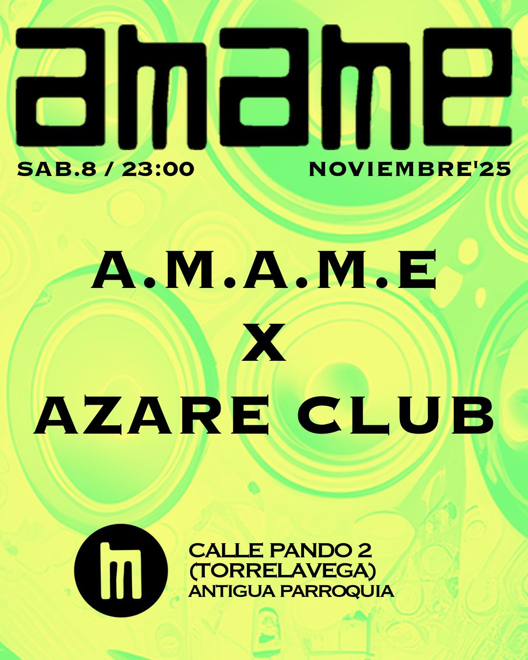 A.M.A.M.E - Sab 08 - A.M.A.M.E X Azare Club