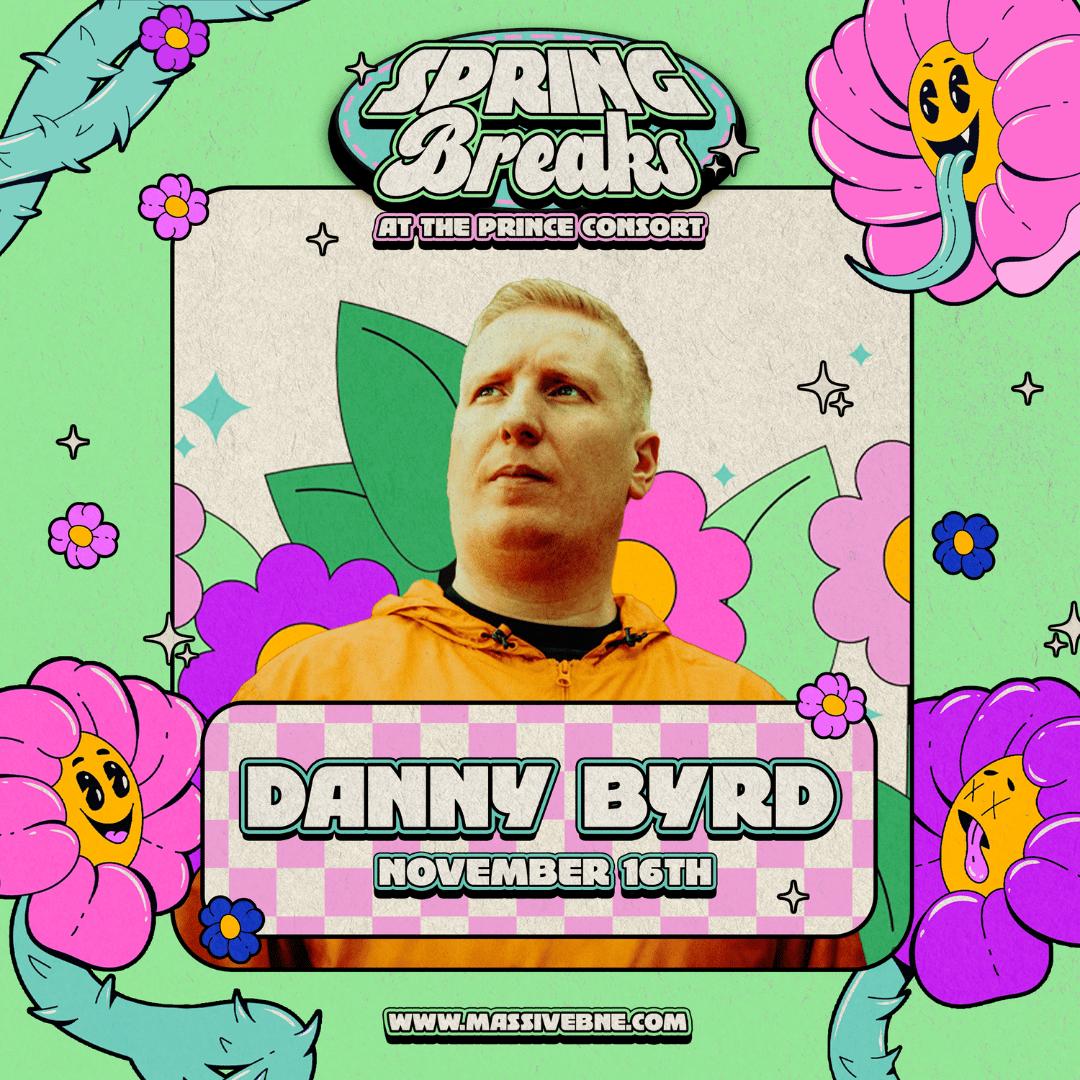 Massive Presents Danny Byrd