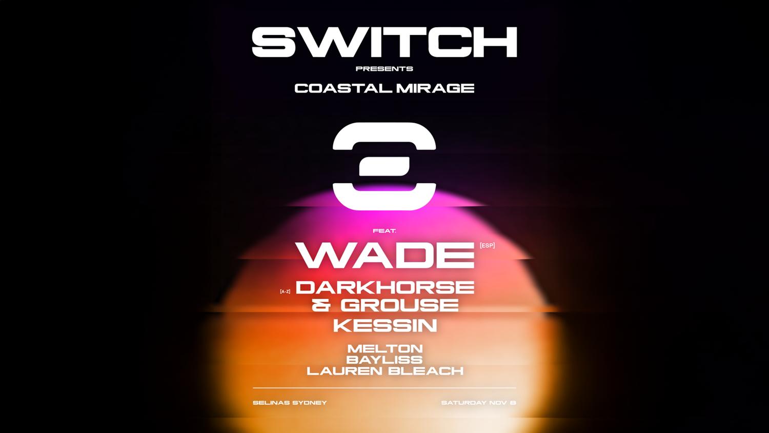 Switch Summer Opening Ft Wade, Kessin, Darkhorse (Au), Grouse