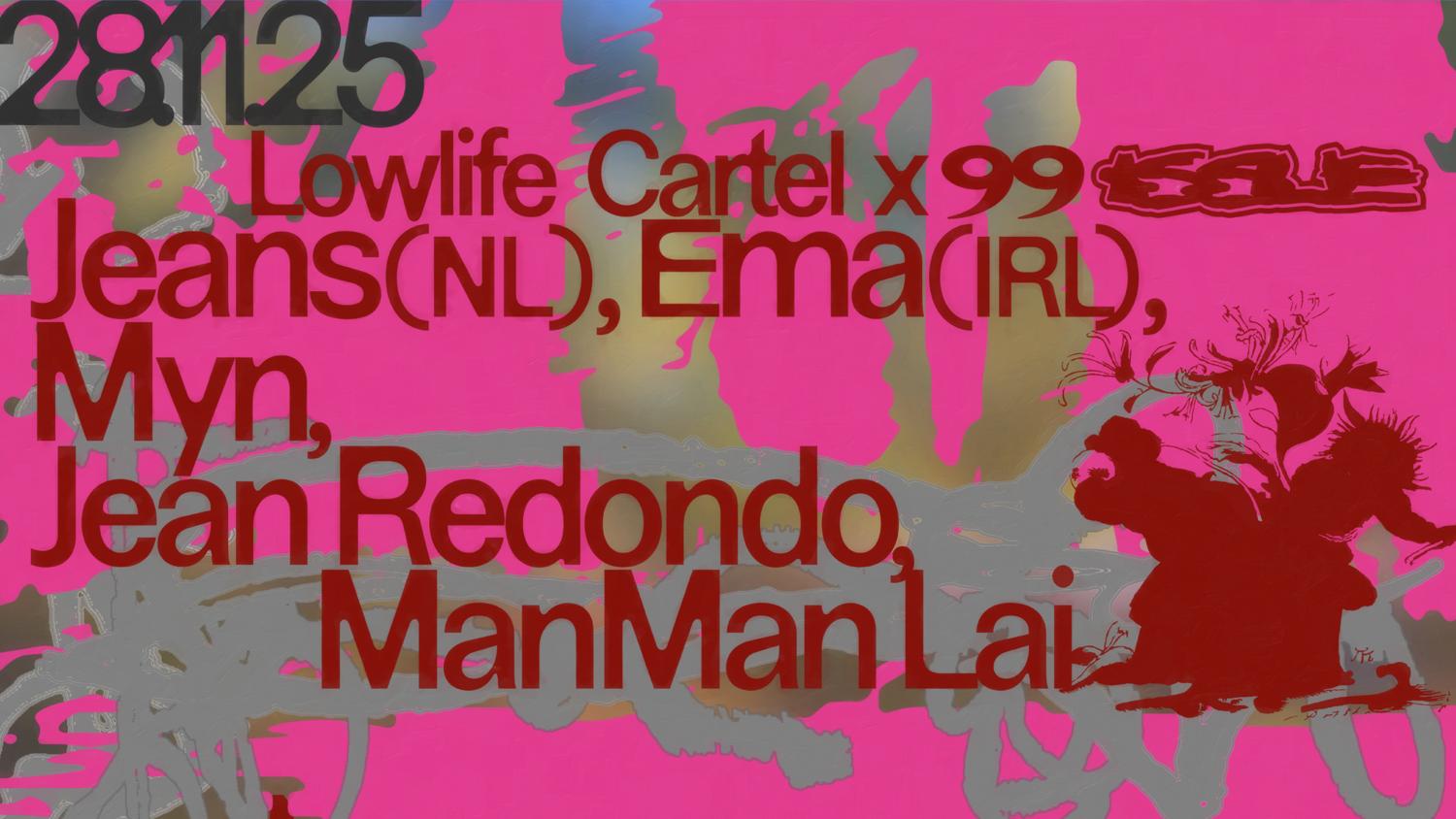 Club Cabaret : Lowlife Cartel X 99Issue