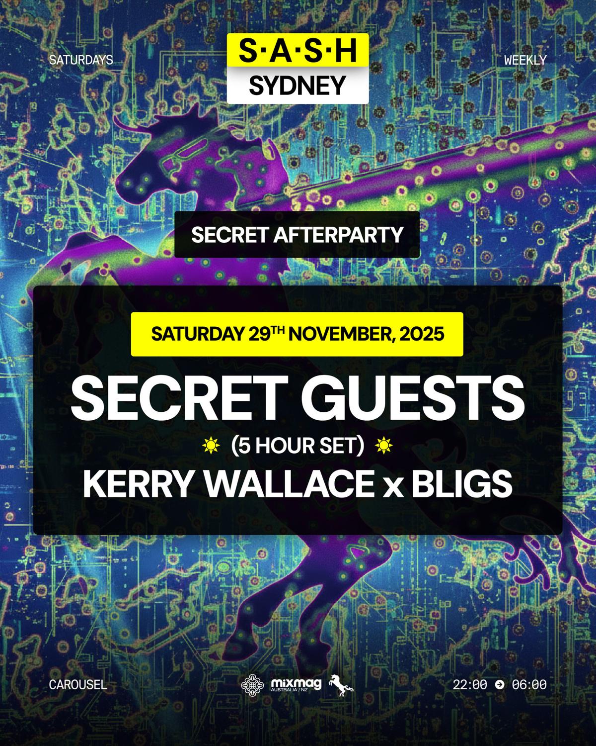 ★ S.A.S.H Sydney ★ Secret After Party ★ Secret Guests (5-Hr Set) ★ Saturday 29Th November ★