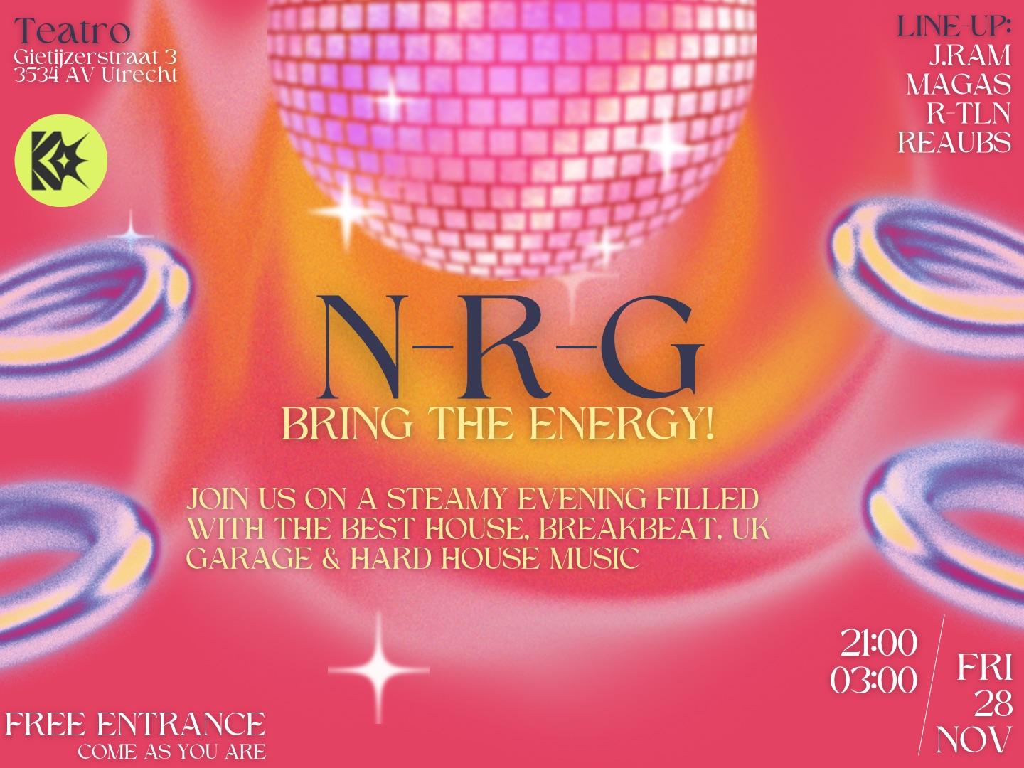 N-R-G Brings You The Best Breaks-House-Garage-Groove To Teatro