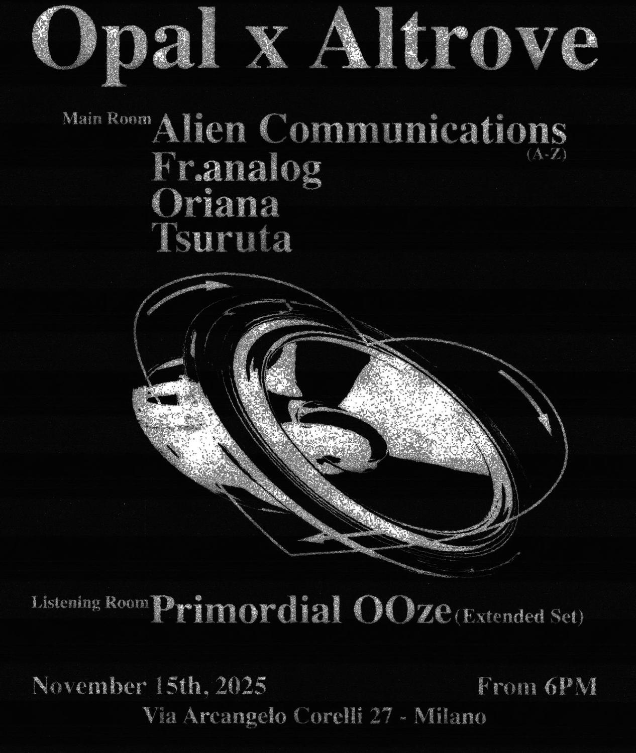 Opal X Altrove: Oriana, Alien Communications, Tsuruta, Fr.Analog, Primordial Ooze