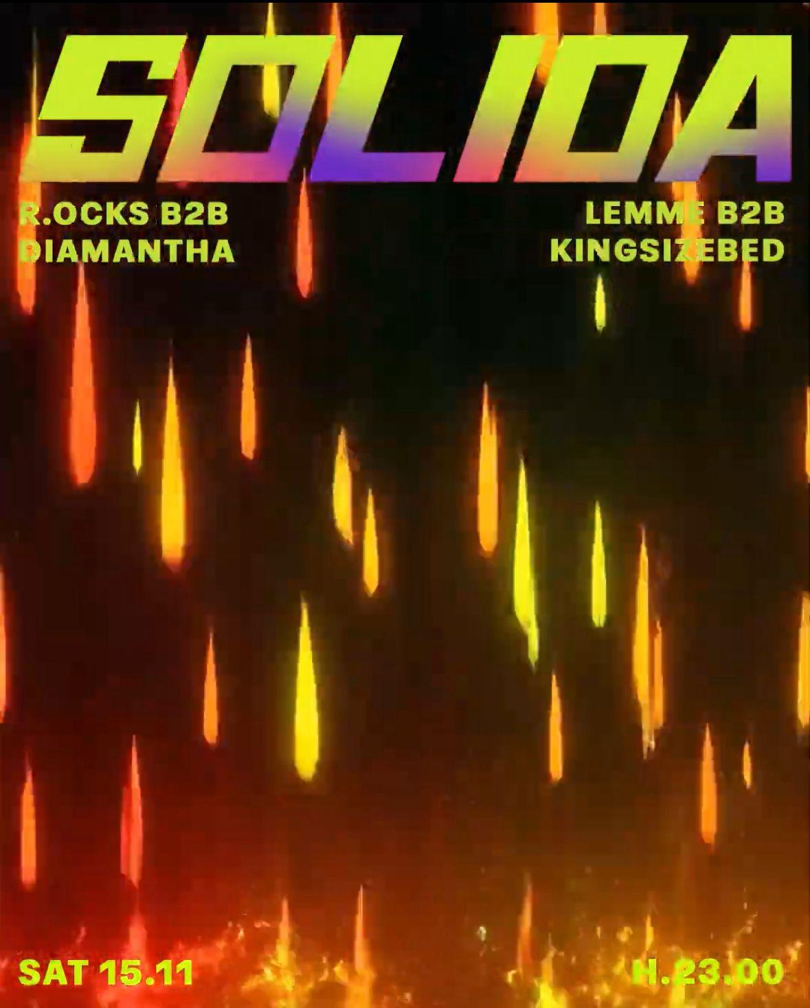 Solida // Lemme B2B Kingsizebed, Diamantha B2B R.Ocks + Closing B2B