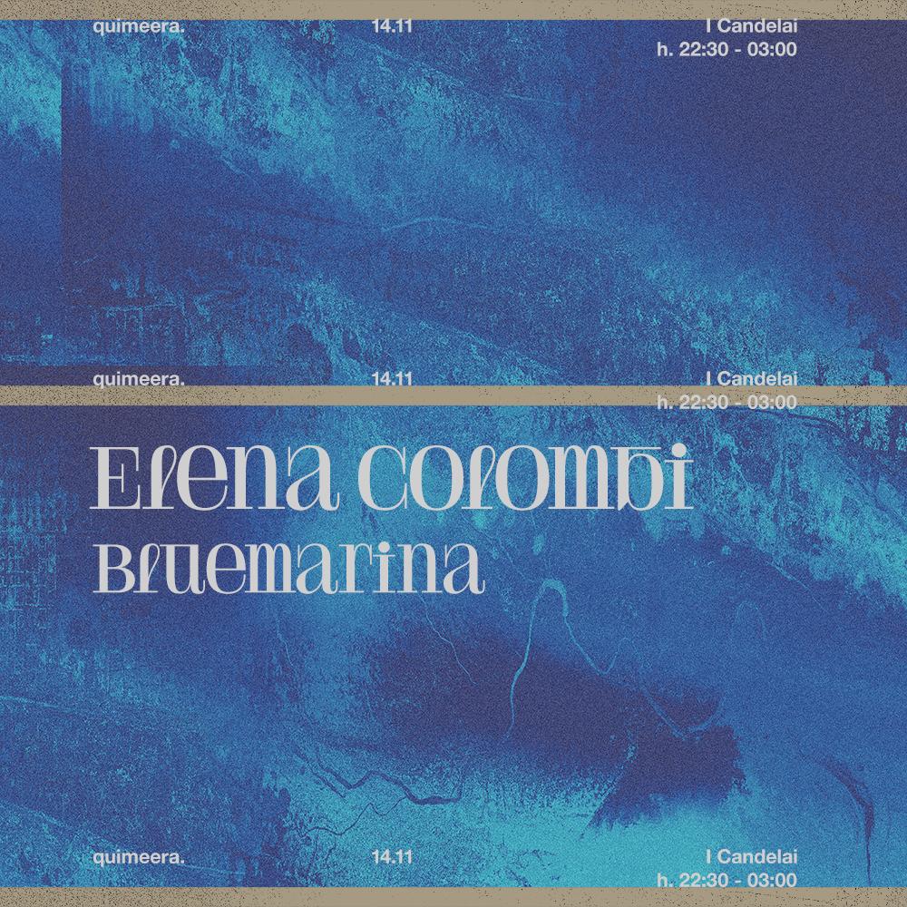 Quimeera With Elena Colombi, Bluemarina