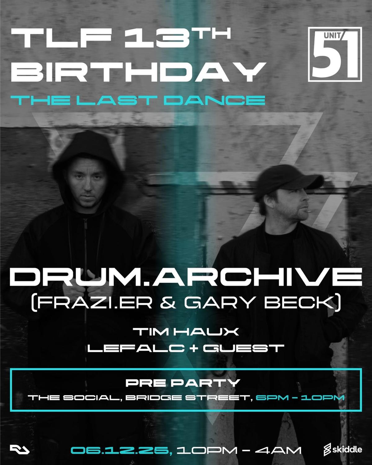13 Years Of Tlf: Drum.Archive Frazi.Er & Gary Beck