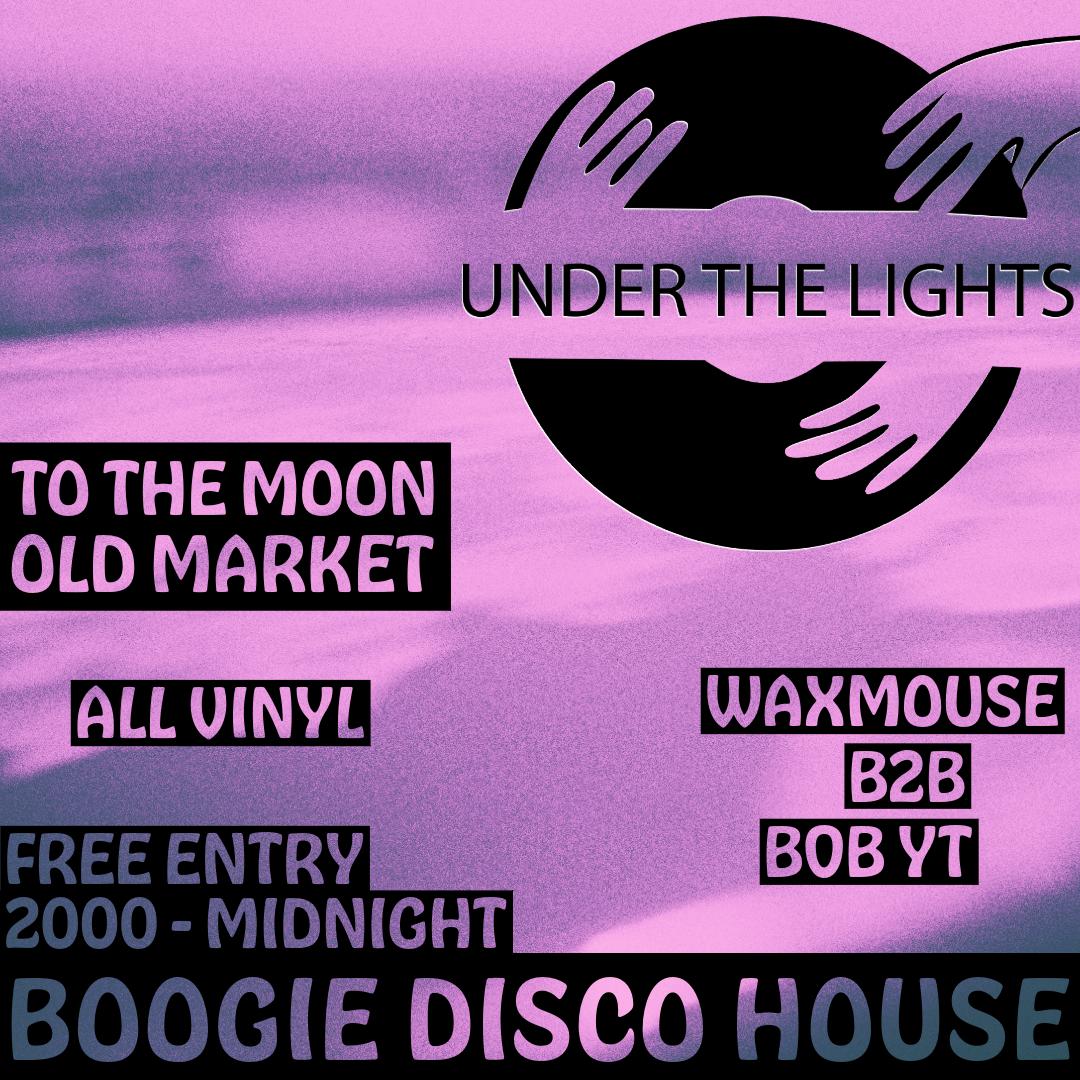Under The Lights: Boogie - Disco - House