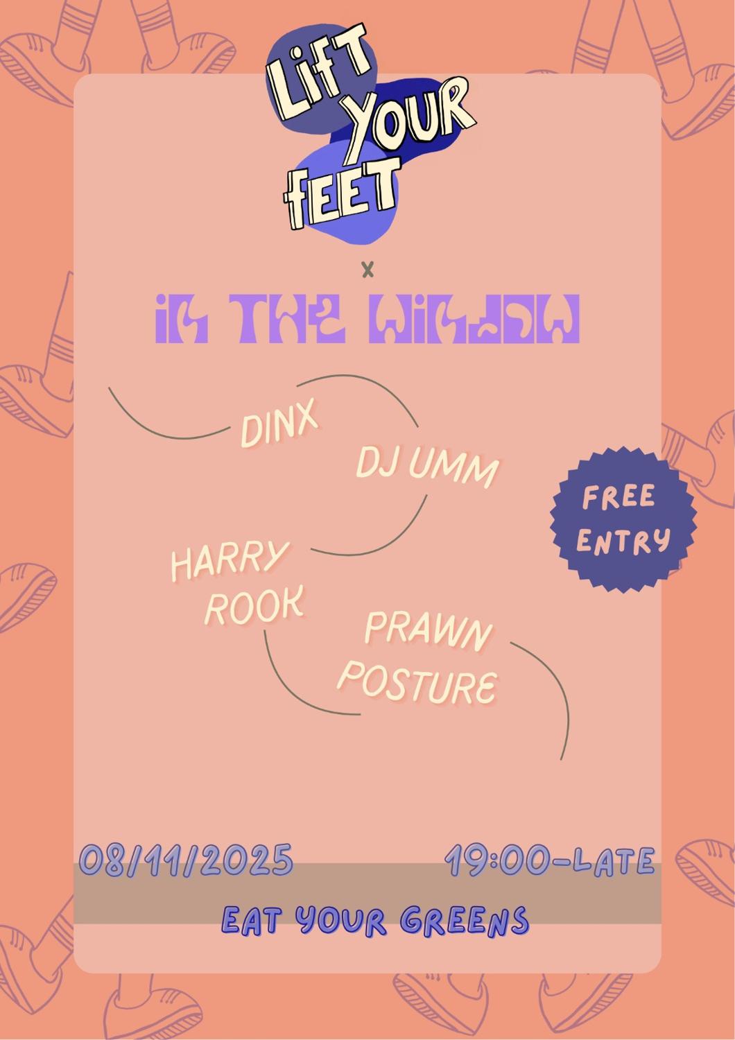 Lift Your Feet X In The Window: Dj Umm And Dinx (Free Entry)
