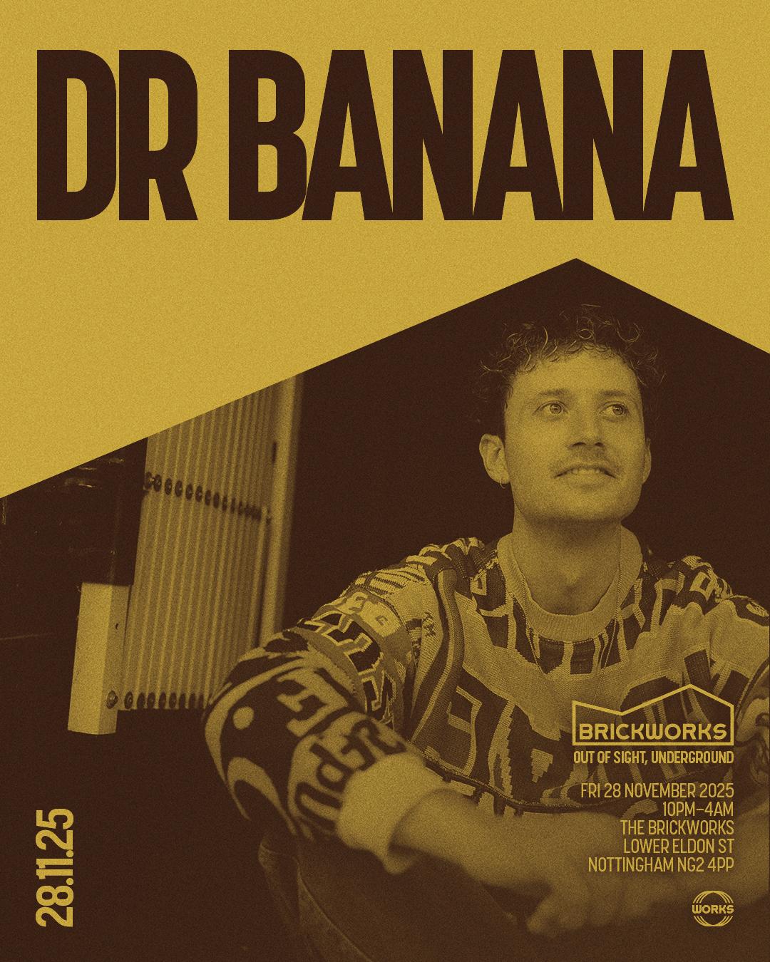The Brickworks: Dr Banana