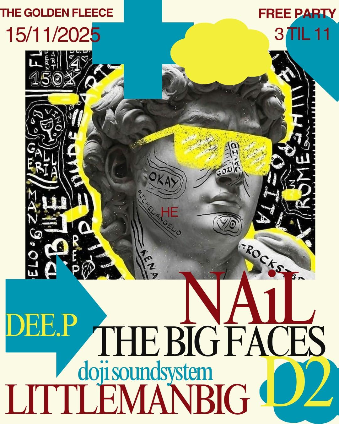 The Big Faces Free Party With Nail