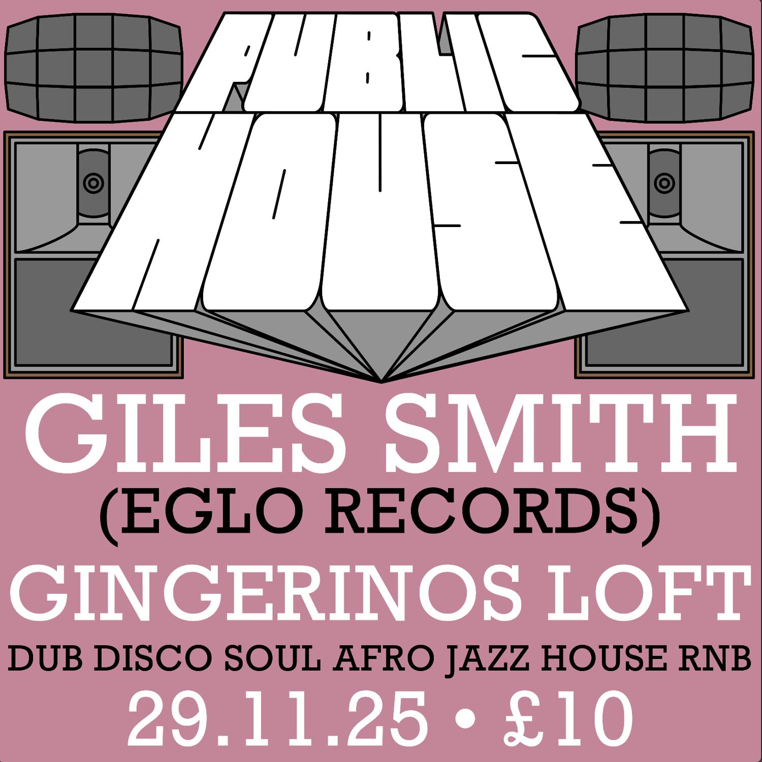 Public House Hifi Presents Giles Smith (Eglo Records / Nts)