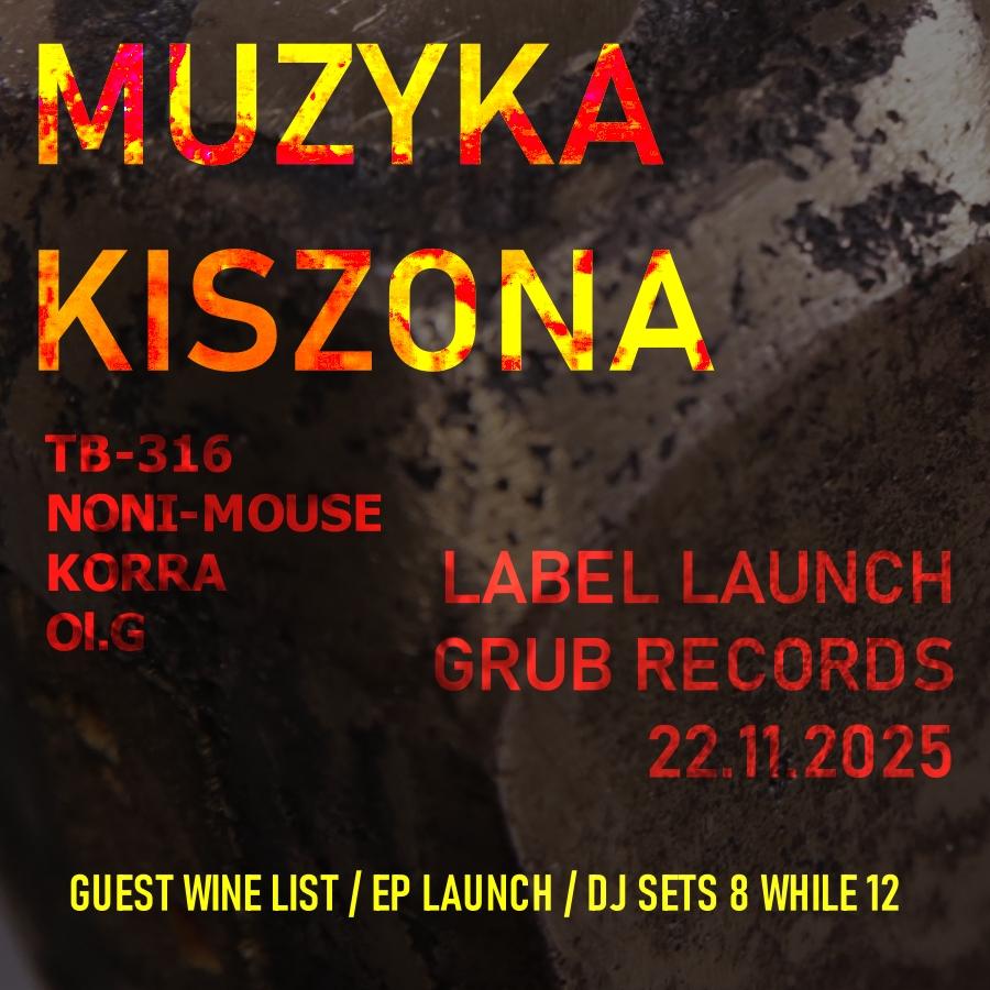 Muzyka Kiszona Label Launch: Tb-316, Noni-Mouse, Ol.G, Korra