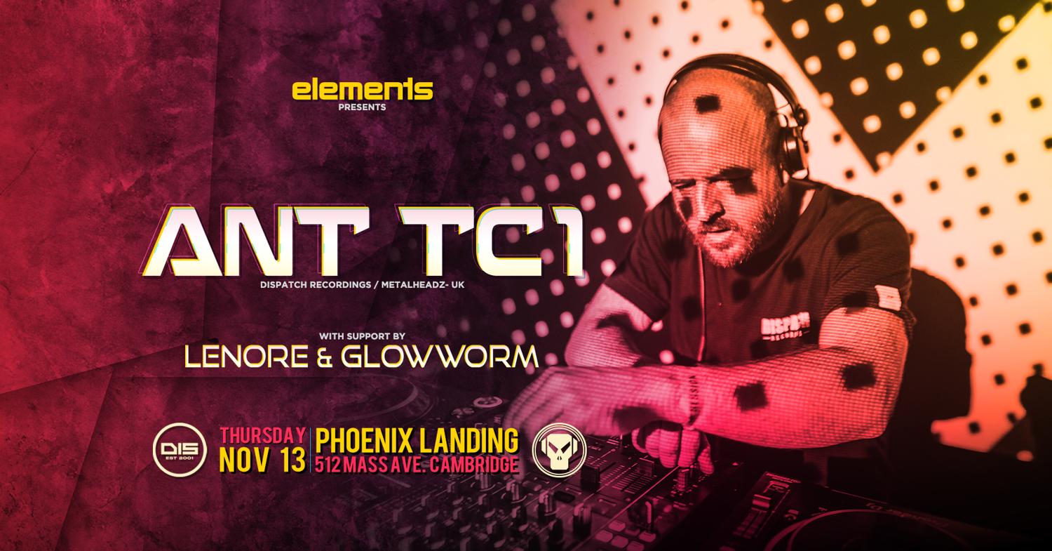 Elements - Ant Tc1 (Dispatch - Metalheadz) Uk + Lenore B2B Glowworm