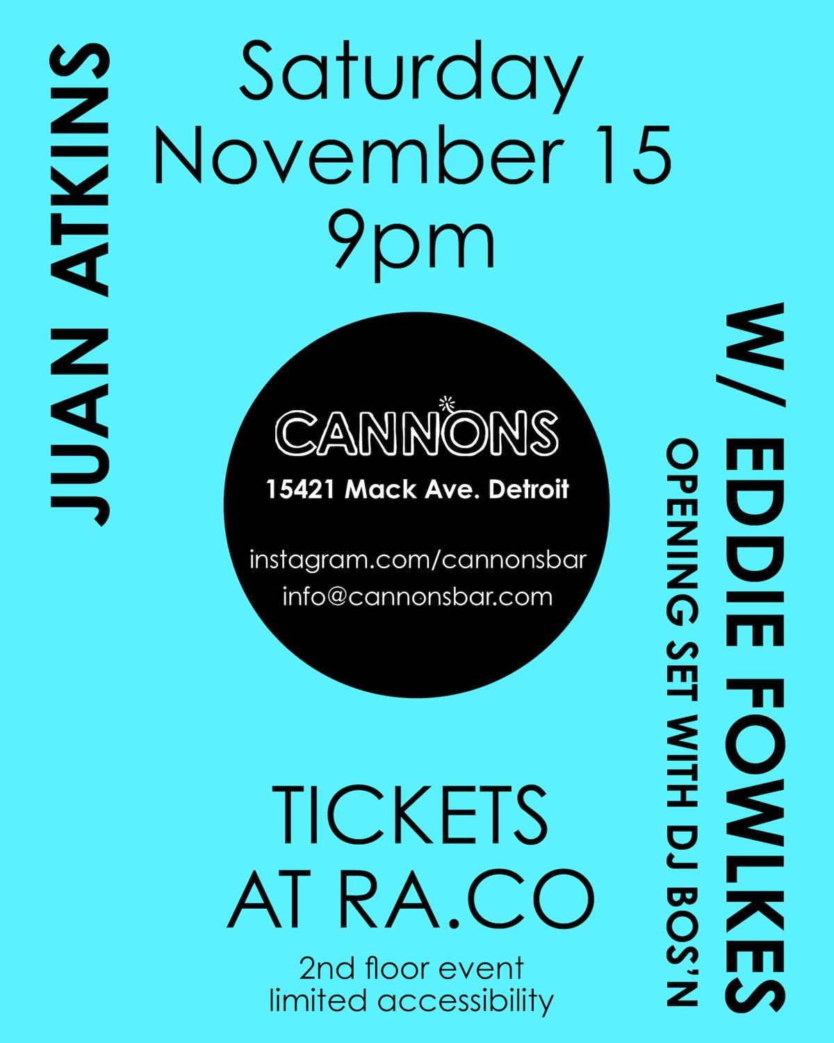 Cannons Nov Residency Feat. Juan Atkins, Eddie Fowlkes & Guests