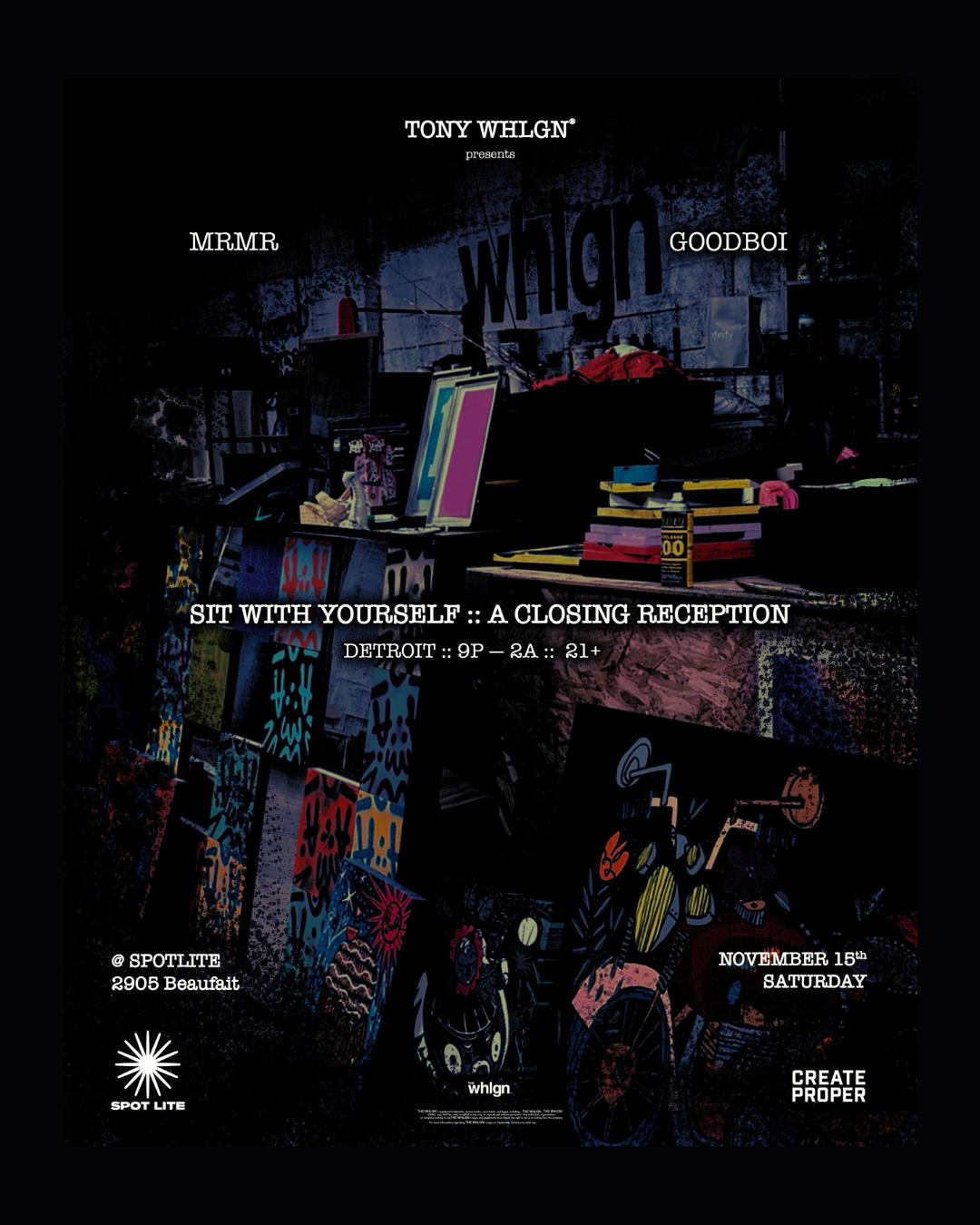 Tony Whlgn Presents: Sit With Yourself: A Closing Reception