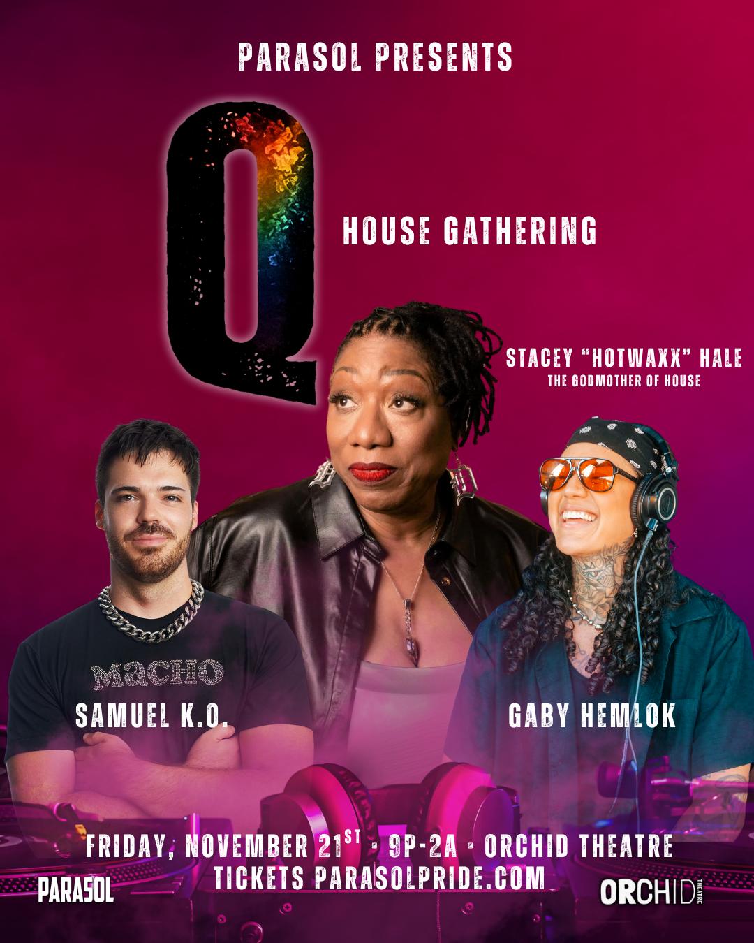 Q: House Gathering Featuring Stacey 'Hotwaxx' Hale